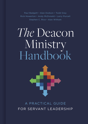 The Deacon Ministry Handbook: A Practical Guide for Servant Leadership Cover Image