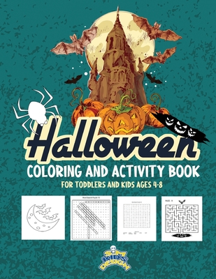 Halloween Coloring and Activity Book For Toddlers and Kids ages 4-8: Children Workbook for Kids Boys Girls and Toddlers Coloring Page Sudoku Word Sear By S. M. Kids Design Cover Image