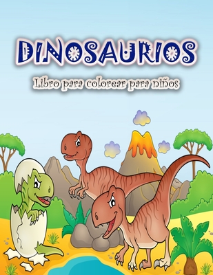 Legado en progreso Por ley Libro para colorear de dinosaurios para niños: Divertido y gran libro para  colorear de dinosaurios para niños, niñas, niños pequeños y preescolares  (Paperback) | Midtown Reader