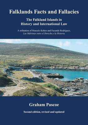 Falklands Facts and Fallacies: The Falkland Islands in History and International Law By Graham Pascoe, Peter Pepper (Other) Cover Image