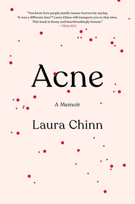 Acne: A Memoir By Laura Chinn Cover Image