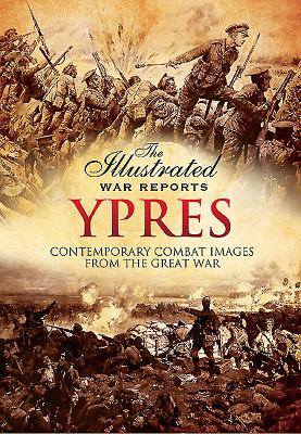 Ypres (Illustrated War Reports) By Bob Carruthers Cover Image