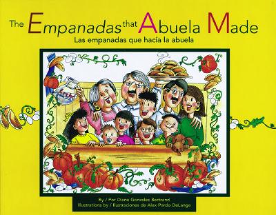 Las Empanadas Que Hacia la Abuela By Diane Gonzales Bertrand, Alex Pardo Delange (Illustrator), Gabriela Baeza Ventura (Translator) Cover Image