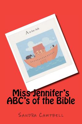 Miss Jennifer's ABC's of the Bible Cover Image