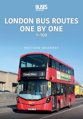 London Bus Routes One by One: 1-100 By Matthew Wharmby Cover Image