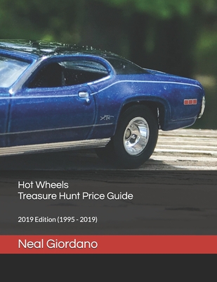 Hot Wheels Treasure Hunt Price Guide: 2019 Edition (1995 - 2019) By Neal Giordano Cover Image