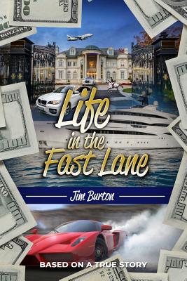 Life in the Fast Lane By Jim Burton Cover Image