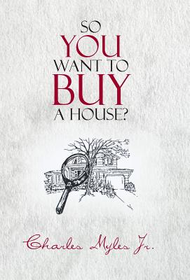 So You Want to Buy a House? Cover Image
