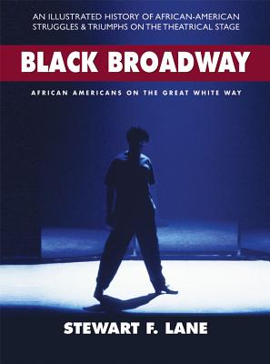 Black Broadway: African Americans on the Great White Way