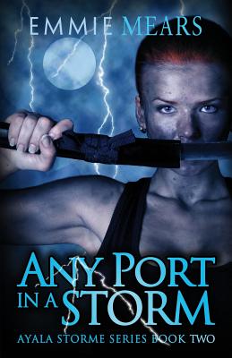 Cover for Any Port in a Storm (Ayala Storme #2)