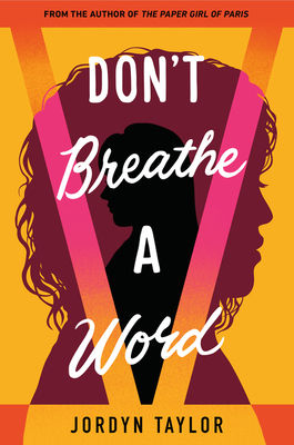 Book cover: Don't Breathe a Word. Two feminine silhouettes overlap in front of a bright orange background. Two beams of pink-orange cut through the figures, cutting from the top corners to the bottom center.