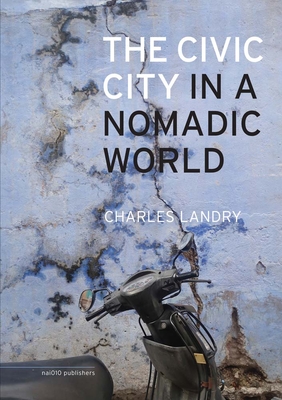 The Civic City in a Nomadic World | mitpressbookstore