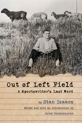 Out of Left Field: A Sportswriter’s Last Word (Sport and Society)