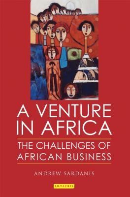 A Venture in Africa: The Challenges of African Business Cover Image