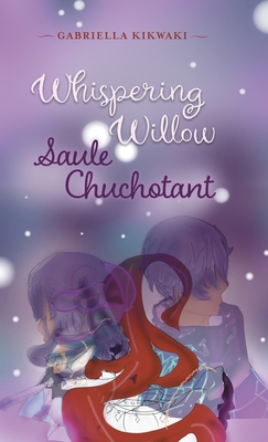 Whispering Willow / Saule Chuchotant Cover Image