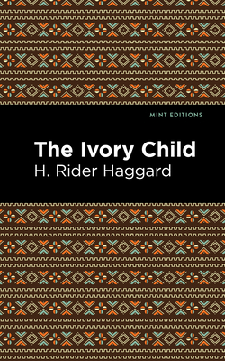 The Ivory Child (Mint Editions (Fantasy and Fairytale))