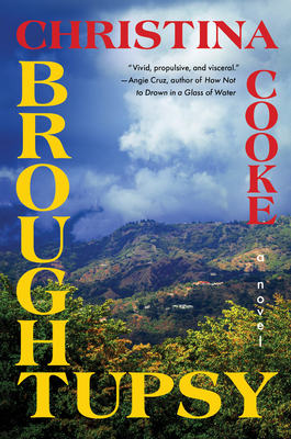 Broughtupsy: A Novel By Christina Cooke Cover Image