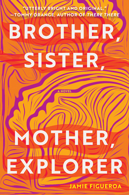 Brother, Sister, Mother, Explorer: A Novel Cover Image