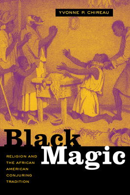Black Magic: Religion and the African American Conjuring Tradition Cover Image