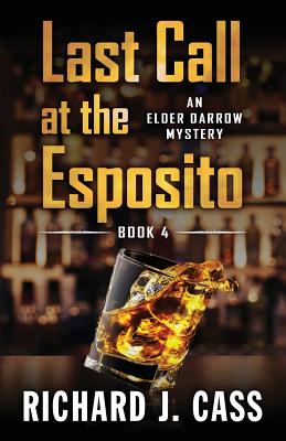 Cover for Last Call at the Esposito (Elder Darrow Mystery #4)