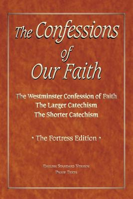 The Confessions of Our Faith with ESV Proofs Cover Image