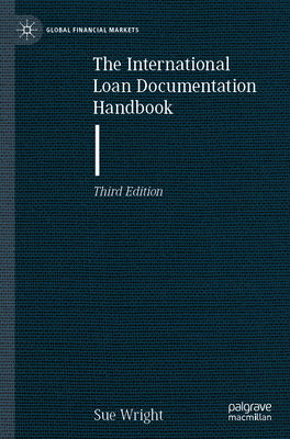 The International Loan Documentation Handbook (Global Financial Markets) Cover Image