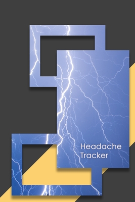 Headache Tracker: Headache Tracker - Record Severity, Location, Duration, Triggers, Relief Measures of Migraines and Headaches Cover Image