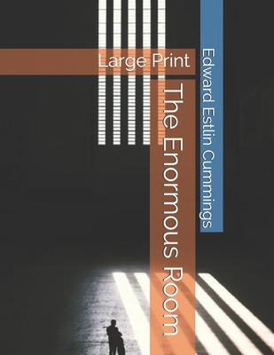 The Enormous Room: Large Print