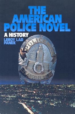 The American Police Novel: A History By Leroy Lad Panek Cover Image