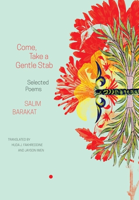 Come, Take a Gentle Stab: Selected Poems (The Arab List) Cover Image