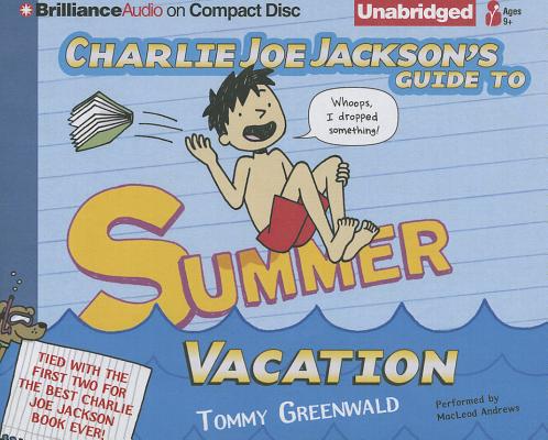 Charlie Joe Jackson's Guide to Summer Vacation Cover Image