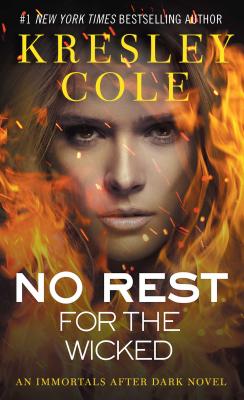 No Rest for the Wicked (Immortals After Dark #3) By Kresley Cole Cover Image