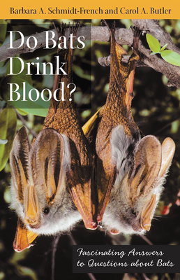 Do Bats Drink Blood?: Fascinating Answers to Questions about Bats (Animals Q & A) Cover Image