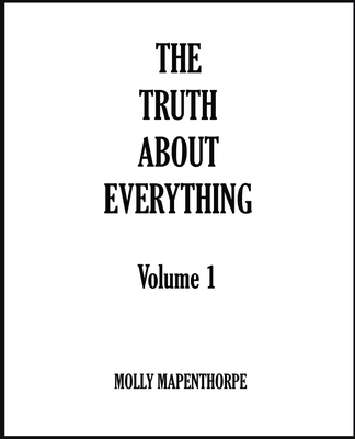 The Truth About Everything: Volume 1 Cover Image