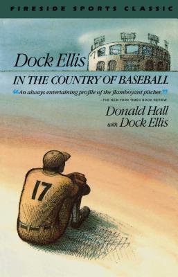 Dock Ellis in the Country of Baseball By Donald Hall Cover Image