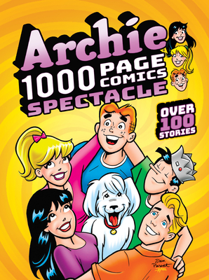 Archie 1000 Page Comics Spectacle (Archie 1000 Page Digests #30