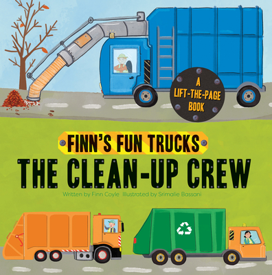 The Clean-Up Crew: A Lift-The-Page Truck Book (Finn's Fun Trucks) Cover Image