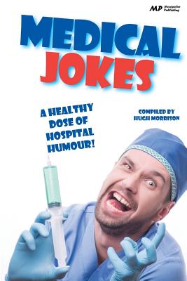 Medical Jokes: A Healthy Dose of Hospital Humour Cover Image