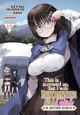 This Is Screwed Up, but I Was Reincarnated as a GIRL in Another