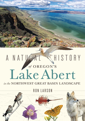 A Natural History of Oregon's Lake Abert in the Northwest Great Basin Landscape Cover Image