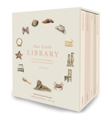 Our Little Library Vol. 2: A Foundational Language Vocabulary Board Book Set for Babies (Our Little Adventures Series #10)