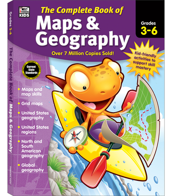The Complete Book of Maps & Geography, Grades 3 - 6 Cover Image