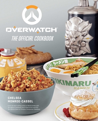 Overwatch: The Official Cookbook By Chelsea Monroe-Cassel Cover Image
