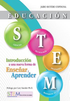 Educación STEM: Introducción a una nueva forma de enseñar y aprender Cover Image