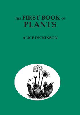 The First Book of Plants By Alice Dickinson, Paul Wenck (Illustrator) Cover Image