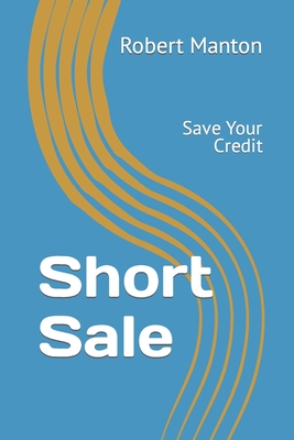 Short Sale: Save Your Credit Cover Image