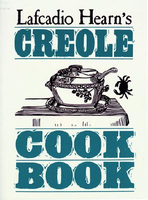 Lafcadio Hearn's Creole Cookbook Cover Image
