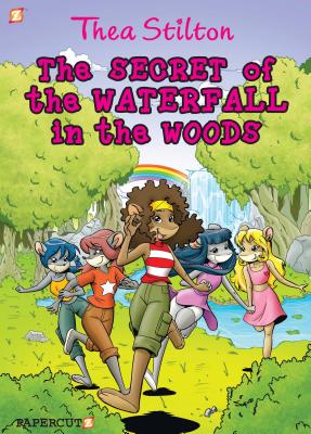 Thea Stilton Graphic Novels #5: The Secret of the Waterfall in the Woods By Thea Stilton, Nanette Cooper-McGuinness (Translated by) Cover Image