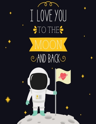 I Love You To The Moon And Back Coloring Book For Adults Paperback East City Bookshop