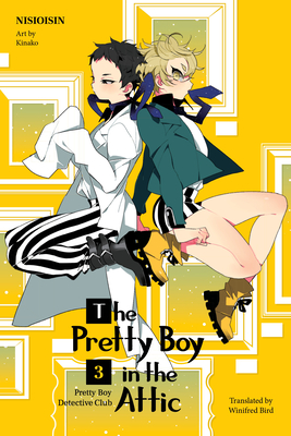 Pretty Boy Detective Club 3 (light novel): The Pretty Boy in the Attic By NISIOISIN Cover Image